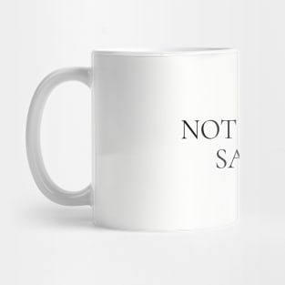 not today satan Mug